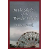 In the Shadow of the Wonder Wheel