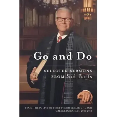 Go and Do: Selected Sermons from Sid Batts