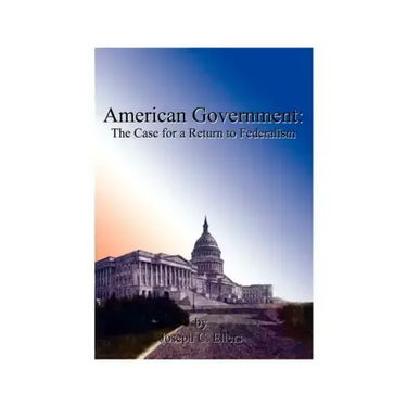 American Government: The Case for a Return to Federalism