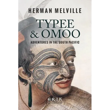 Typee & Omoo: Adventures In the South Pacific