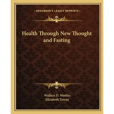 Health Through New Thought and Fasting