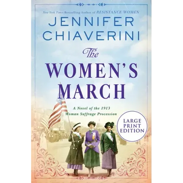 The Women's March: A Novel of the 1913 Woman Suffrage Procession