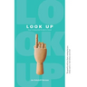 Look Up: Your Unexpected Guide to Good