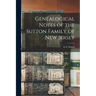 Genealogical Notes of the Sutton Family of New Jersey