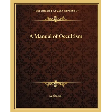 A Manual of Occultism