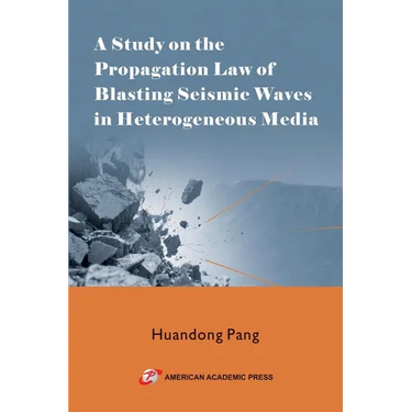 A Study on the Propagation Law of Blasting Seismic Waves in Heterogeneous Media