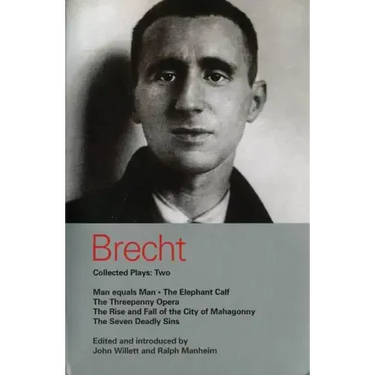 Brecht Collected Plays: 2: Man Equals Man; Elephant Calf; Threepenny Opera; Mahagonny; Seven Deadly Sins