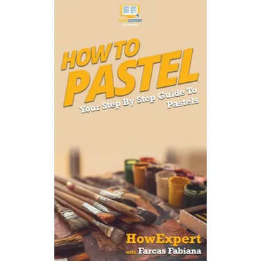 How To Pastel: Your Step By Step Guide to Pastels