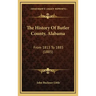 The History Of Butler County, Alabama: From 1815 To 1885 (1885)