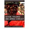 Sexual Violence and Armed Conflict