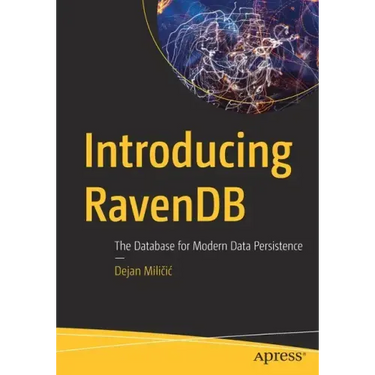 Introducing Ravendb: The Database for Modern Data Persistence
