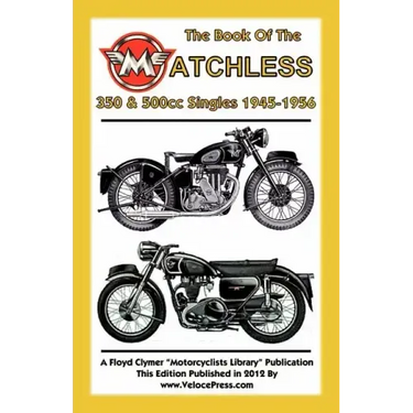 Book of the Matchless 350 & 500cc Singles 1945-1956