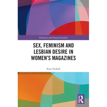 Sex, Feminism and Lesbian Desire in Women's Magazines