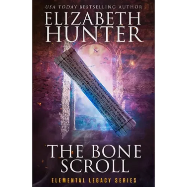 The Bone Scroll: Elemental Legacy Book Five