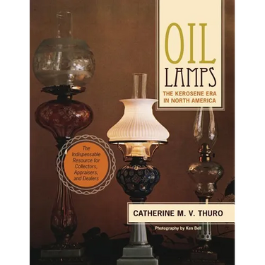 Oil Lamps: The Kerosene Era in North America