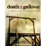 Death on the Gallows: The Encyclopedia of Legal Hangings in Texas