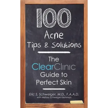 100 Acne Tips & Solutions: The Clear Clinic Guide to Perfect Skin