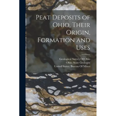 Peat Deposits of Ohio, Their Origin, Formation and Uses