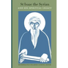 St Isaac the Syrian and His Spiritual Legacy