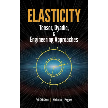 Elasticity: Tensor, Dyadic, and Engineering Approaches