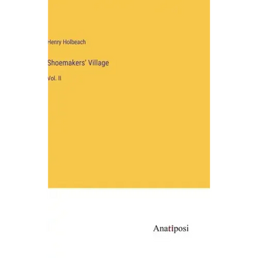 Shoemakers' Village: Vol. II