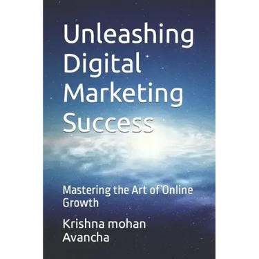 Unleashing Digital Marketing Success: Mastering the Art of Online Growth