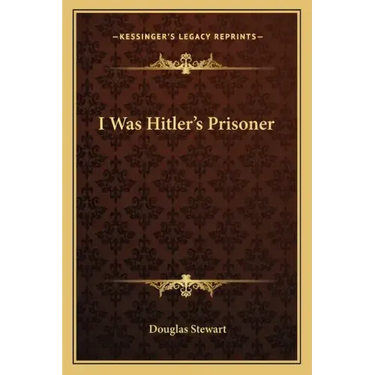 I Was Hitler's Prisoner
