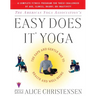 The American Yoga Associations Easy Does It Yoga: The Safe and Gentle Way to Health and Well Being