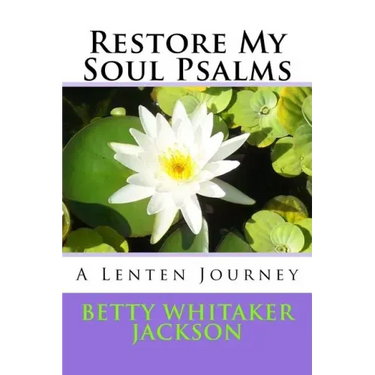 Restore My Soul Psalms: A Lenten Journey