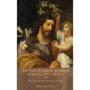 The Pious Union of St. Joseph: For the Salvation of the Dying