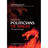 Essays on Welsh Politicians through the Ages