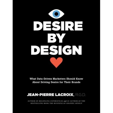 Desire by Design: What Data-Driven Marketers Should Know about Driving Desire for Their Brands