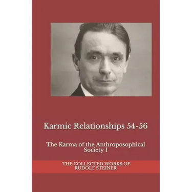 Karmic Relationships 54-56: The Karma of the Anthroposophical Society I