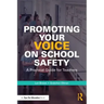 Promoting Your Voice on School Safety: A Practical Guide for Teachers