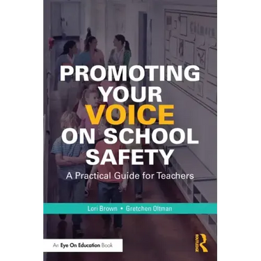 Promoting Your Voice on School Safety: A Practical Guide for Teachers