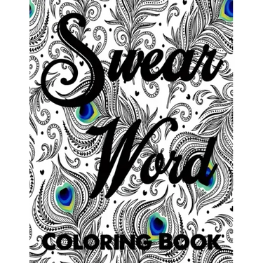 Swear word coloring book.: Adult swear & motivational coloring book for stress relief & relaxation.