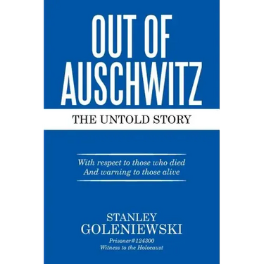 Out of Auschwitz: The Untold Story