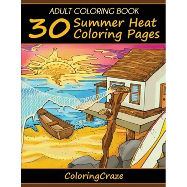 Adult Coloring Book: 30 Summer Heat Coloring Pages