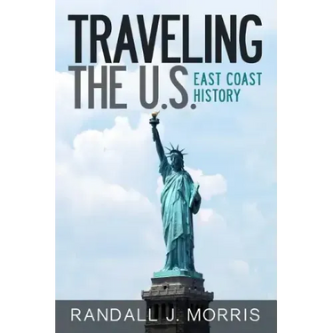 Traveling the U.S.: East Coast History