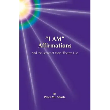 I Am Affirmations and the Secret of Their Effective Use