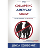 The Collapsing American Family: From Bonding to Bondage