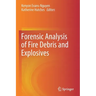 Forensic Analysis of Fire Debris and Explosives
