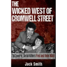 The Wicked West of Cromwell Street: The Lives of Serial Killers Fred and Rose West