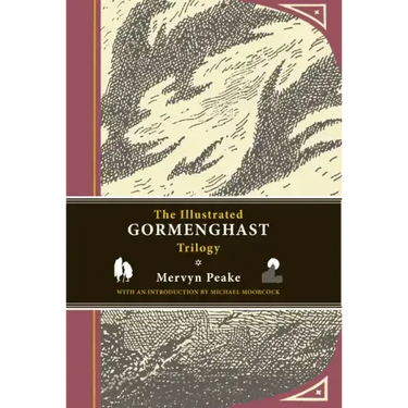 The Illustrated Gormenghast Trilogy