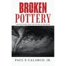 Broken Pottery: A Return Home from the Depths of the Heart