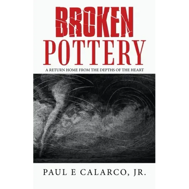 Broken Pottery: A Return Home from the Depths of the Heart