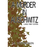 A Murder in Auschwitz: Large Print Edition