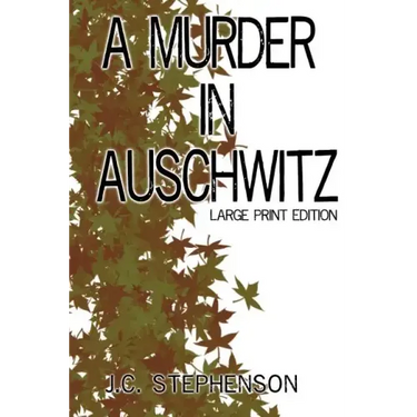 A Murder in Auschwitz: Large Print Edition