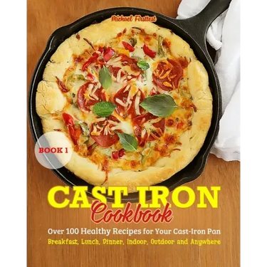 Cast Iron Cookbook: Cook it in Cast Iron Cookbook Americas test kitchen
