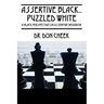 Assertive Black...Puzzled White: A Black Perspective on Assertive Behavior